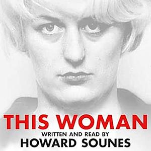 This Woman by Howard Sounes