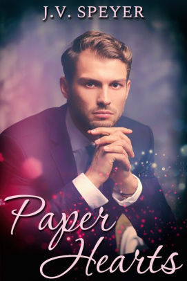 Paper Hearts by J.V. Speyer