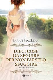 Dieci cose da seguire per non farselo sfuggire by Sarah MacLean