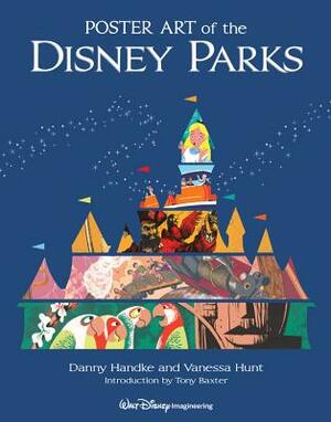 Poster Art of the Disney Parks by Vanessa Hunt, Danny Handke