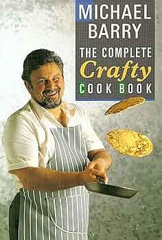 The Complete Crafty Cook Book by Michael Barry