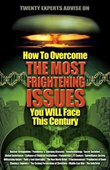 How To Overcome The Most Frightening Issues You Will Face This Century by Terry James, Nita Horn, Bill Salus, Joseph Chambers, Thomas Horn, Althia Anderson, John P. McTernan, Angie Peters, Mike Bennett, Carl A. Anderson