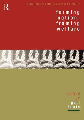 Forming Nation, Framing Welfare by Gail Lewis