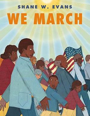 We March by Shane W. Evans