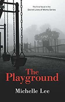 The Playground by Michelle Lee