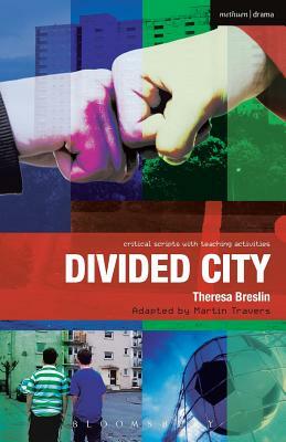 Divided City: The Play by Theresa Breslin, Paul Bunyan