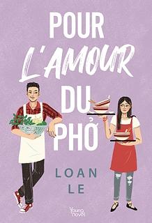Pour l'amour du pho by Loan Le