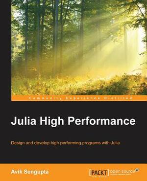 Julia High performance by Avik Sengupta