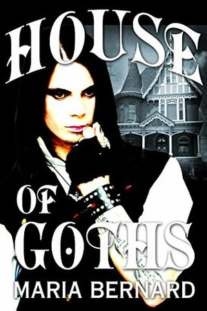 House of Goths by Maria Bernard
