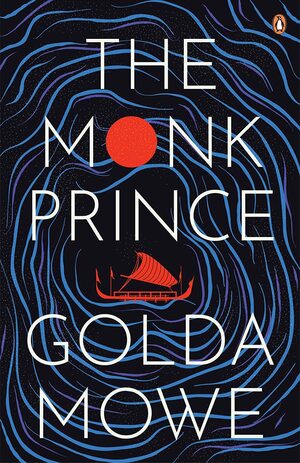 The Monk Prince by Golda Mowe