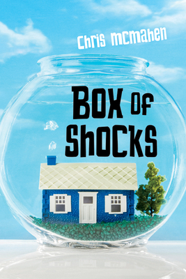 Box of Shocks by Chris McMahen