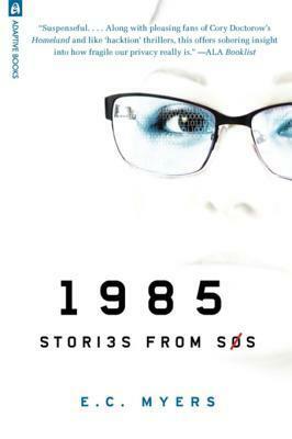 1985: Stories from SOS by E.C. Myers