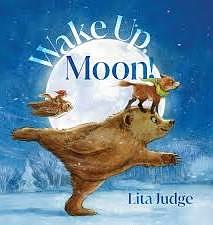 Wake Up, Moon! by Lita Judge