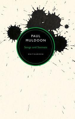 Songs and Sonnets by Paul Muldoon