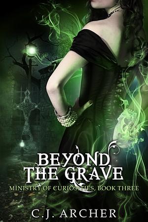 Beyond The Grave by C.J. Archer