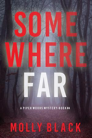 Somewhere Far by Molly Black