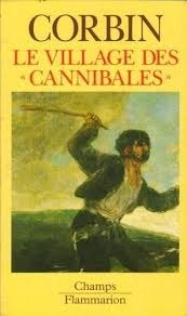 Le village des cannibales by Alain Corbin