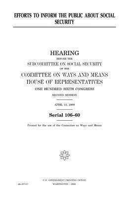 Efforts to inform the public about social security by United States Congress, Committee On Ways and Means, United States House of Representatives