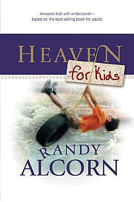 Heaven for Kids by Randy Alcorn