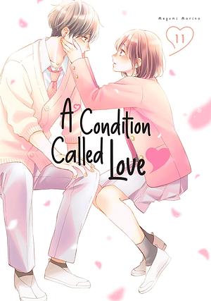 A Condition Called Love, Vol. 11 by Megumi Morino, Megumi Morino