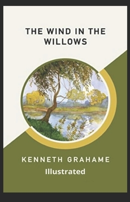 The Wind in the Willows Illustrated by Kenneth Grahame