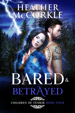 Bared & Betrayed by Heather McCorkle