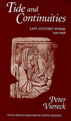 Tide and Continuities: Last and First Poems, 1995-1938 by Peter Viereck, Joseph Brodsky