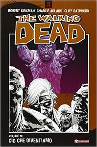 Ciò che diventiamo by Cliff Rathburn, Robert Kirkman, Charlie Adlard
