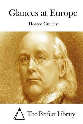 Glances at Europe by Horace Greeley