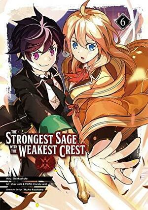 The Strongest Sage with the Weakest Crest 06 by Shinkoshoto, Liver Jam&amp;POPO (Friendly Land)