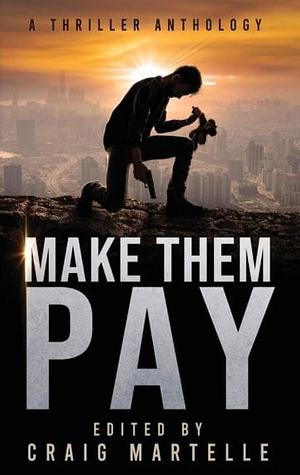 Make Them Pay by Craig Martelle