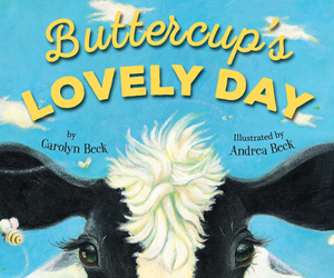 Buttercup's Lovely Day by Carolyn Beck