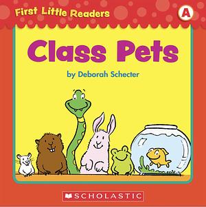 Class Pets by Deborah Schecter