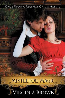 Mistletoe Magic by Virginia Brown