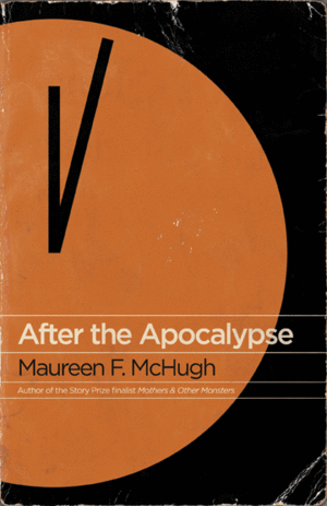 After the Apocalypse by Maureen F. McHugh