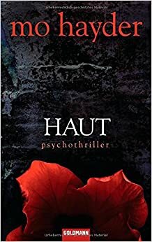 Haut by Rainer Schmidt, Mo Hayder