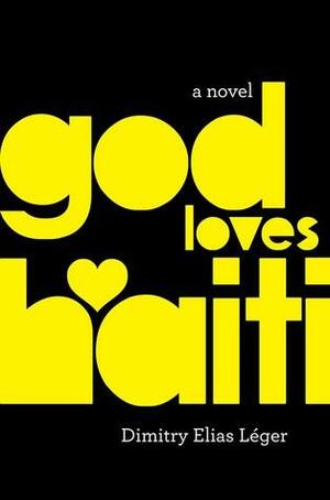 God Loves Haiti by Dimitry Elias Léger