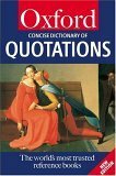 The Concise Oxford Dictionary Of Quotations by Elizabeth Knowles