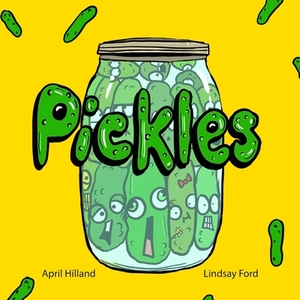 Pickles by April Hilland