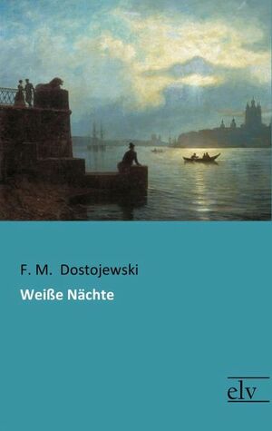 Weiße Nächte by Fyodor Dostoevsky