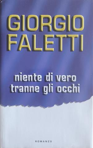 Niente di vero tranne gli occhi by Giorgio Faletti