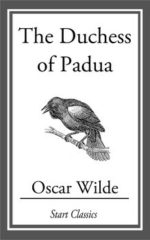 The Duchess of Padua by Oscar Wilde