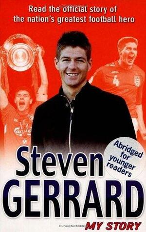 Steven Gerrard: My Story by Steven Gerrard