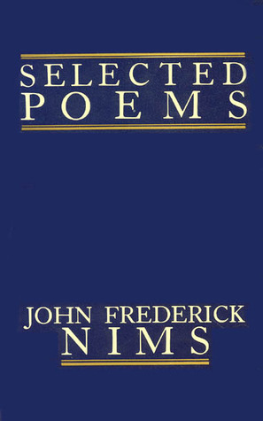 Selected Poems by John Frederick Nims