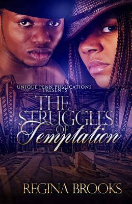 The Struggles Of Temptation by Regina Brooks