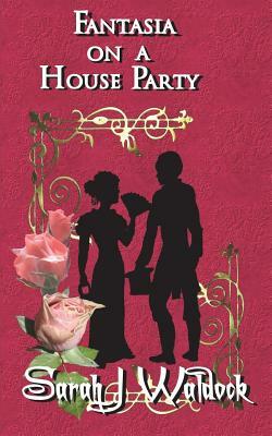 Fantasia on a house party by Sarah Waldock