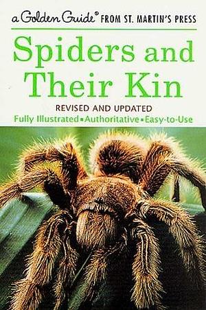 Spiders and Their Kin: A Fully Illustrated, Authoritative and Easy-to-Use Guide by Herbert W. Levi, Lorna R. Levi, Nicholas Strekalovsky