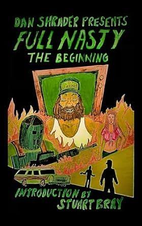 Full Nasty: The Beginning  by Dan Shrader