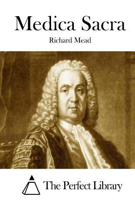 Medica Sacra by Richard Mead