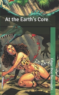 At the Earth's Core by Edgar Rice Burroughs